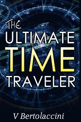 bokomslag The Ultimate Time Traveler