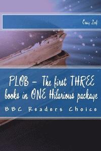 bokomslag PLOB - The first THREE books in ONE Hilarious package: The first three Award Winning Comedy Fantasy Novels