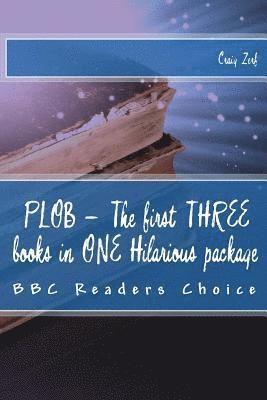 PLOB - The first THREE books in ONE Hilarious package: The first three Award Winning Comedy Fantasy Novels 1