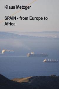 bokomslag SPAIN - from Europe to Africa