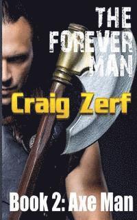 bokomslag The Forever Man: Book 2: AXEMAN
