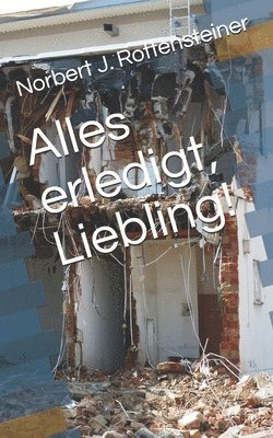 bokomslag Alles erledigt, Liebling!