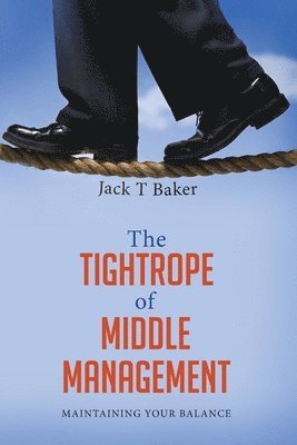 The Tightrope of Middle Management: Maintaining Your Balance 1