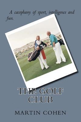 Martin Cohen - The Golf Club, Häftad