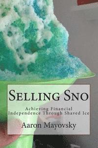 bokomslag Selling Sno: Achieving Financial Independence Through Shaved Ice