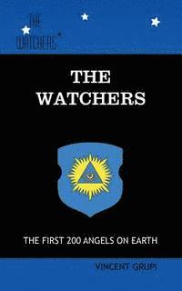 Vincent P. Grupi - The Watchers: The First 200 Angels on Earth, Häftad