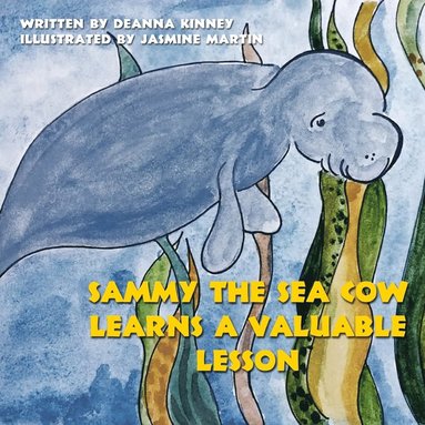 bokomslag Sammy the Sea Cow Learns a Valuable Lesson