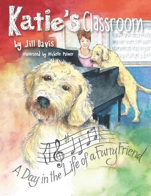 Katie's Classroom: A Day in the Life of a Furry Friend 1