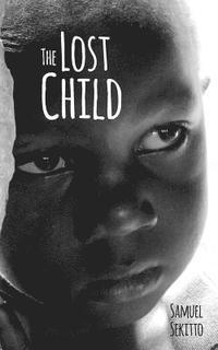 The Lost Child: The story of Samuel Sekitto 1