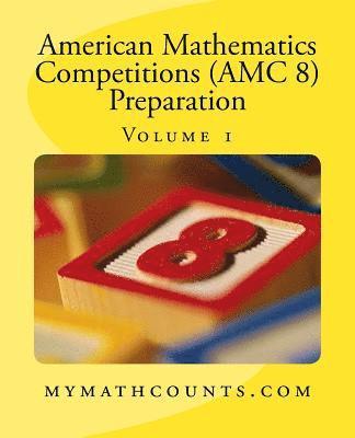 American Mathematics Competitions (AMC 8) Preparation (Volume 1) 1