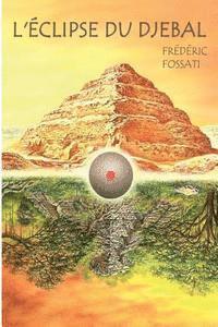 Frederic Fossati - L'éclipse du Djebal, Häftad