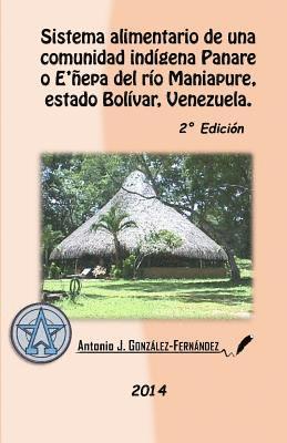 bokomslag Sistema alimentario de una comunidad indgena Panare o E'epa del ro Maniapure, estado Bolvar, Venezuela