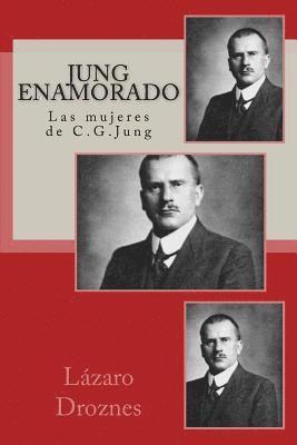 bokomslag Jung enamorado: Las mujeres de C.G.Jung