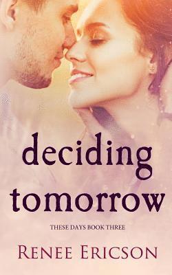 Renee Ericson, Jovana Shirley - Deciding Tomorrow, Häftad