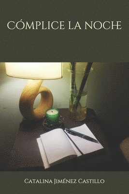 Catalina Jimenez Castillo - Cómplice la noche, Häftad