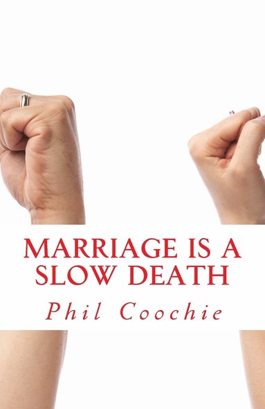 bokomslag Marriage Is A Slow Death