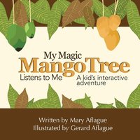 bokomslag My Magic Mango Tree Listens to Me