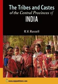 bokomslag The Tribes and Castes of the Central Provinces of India