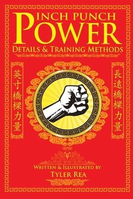 Tyler Rea - Inch Punch Power: Details and Training Methods, Häftad