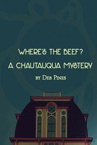 bokomslag Where's the Beef?: A Chautauqua Mystery Novelette