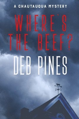 bokomslag Where's the Beef?: A Chautauqua Mystery Novelette