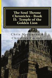 bokomslag The Soul Throne Chronicles - Book II: Temple of the Golden Lion