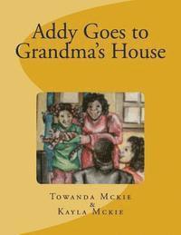 bokomslag Addy Goes to Grandma's House