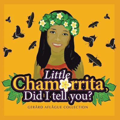 Little Chamorrita, Did I Tell You? 1