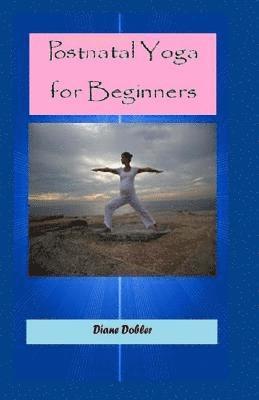 bokomslag Postnatal Yoga for Beginners