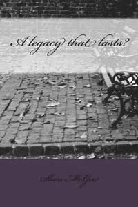 A legacy that lasts? 1