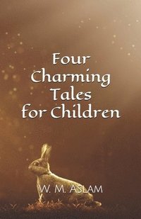 bokomslag Four Charming Tales For Children