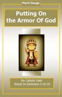 bokomslag Putting On The Armor of God: Ephesians 6:10-17