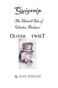 bokomslag Quigsnip: The Untold Tale of Charles Dickens' Oliver Twist