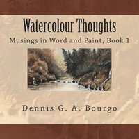 bokomslag Watercolour Thoughts: Musings in Word and Paint, Book 1