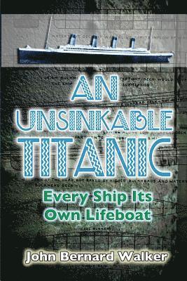 bokomslag An Unsinkable Titanic: Every Ship Its Own Lifeboat