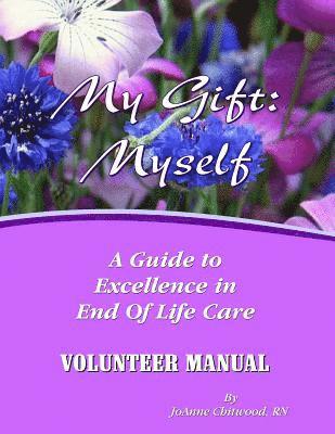 bokomslag Volunteer Manual: A Guide To Excellence in End Of Life Care