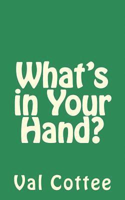 What's in Your Hand? 1