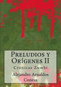 bokomslag Preludios y Orígenes II: Crónicas zombi