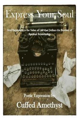 Joshua C. Corbitt, Cuffed Amethyst - Express Your Soul, Häftad