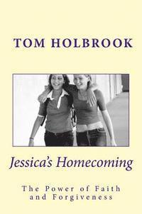 bokomslag Jessica's Homecoming: Experience the Power of Faith and Forgiveness