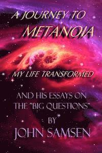 bokomslag A Journey to Metanoia: My Life Transformed