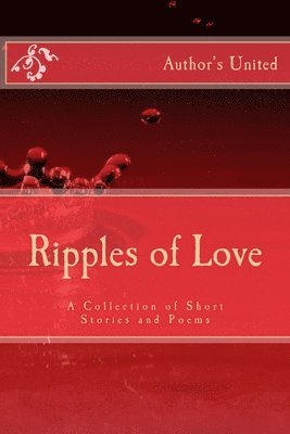 bokomslag Ripples of Love: A Collection of Short Stories and Poems