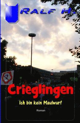 Crieglingen - Ich bin kein Maulwurf 1