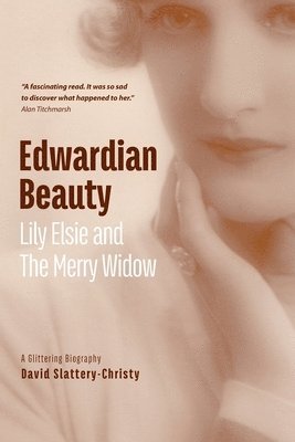 Edwardian Beauty: Lily Elsie & the Merry Widow 1