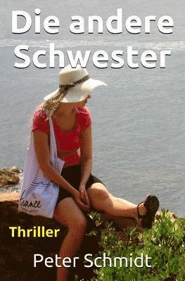 Peter Schmidt - Die andere Schwester, Häftad