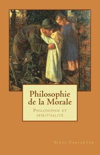 bokomslag Philosophie de la morale: Philosophie et spiritualite