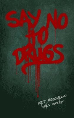 bokomslag Say No to Drugs