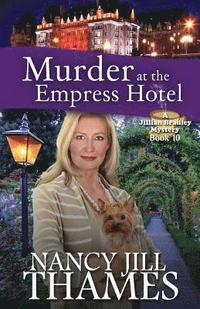 bokomslag Murder at the Empress Hotel: A Jillian Bradley Mystery