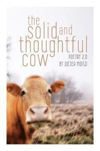 bokomslag The solid and thoughtful cow: Poetry 2.0