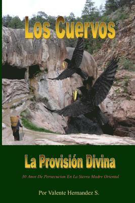 Los Cuervos: Provision Divina 1